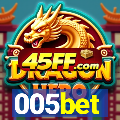 005bet