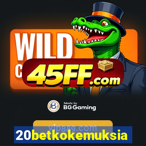 20betkokemuksia