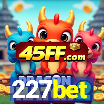 227bet