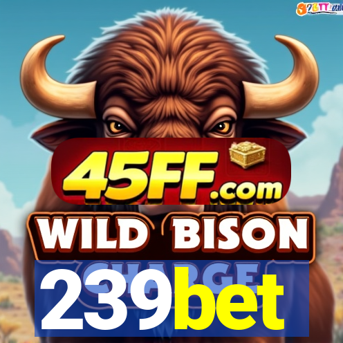 239bet