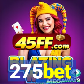 275bet