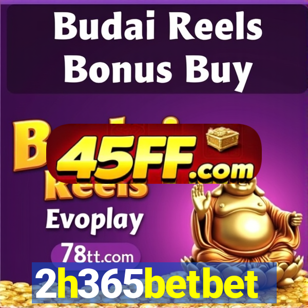 2h365betbet
