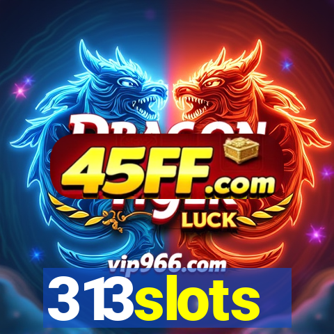 313slots