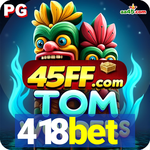 418bet