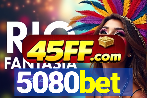 5080bet