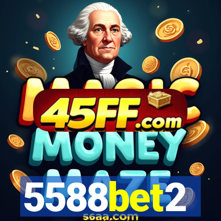 5588bet2