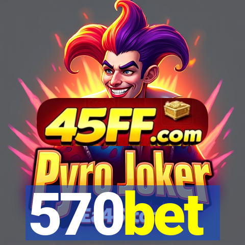 570bet