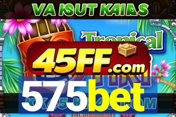 575bet