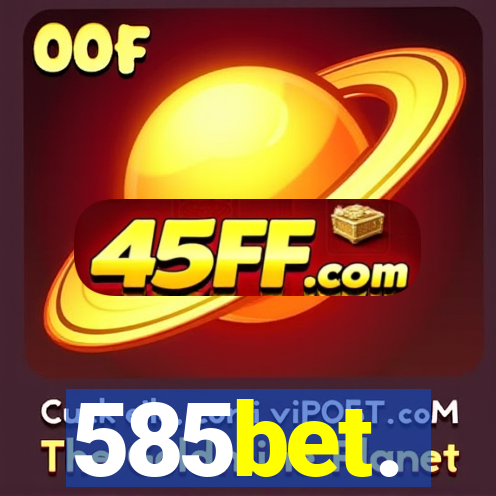 585bet.