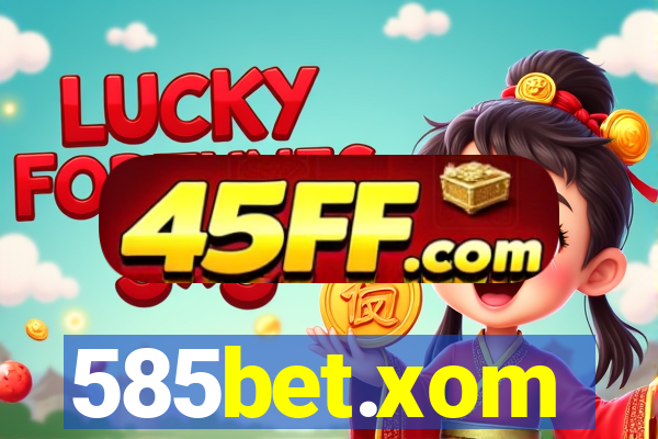585bet.xom