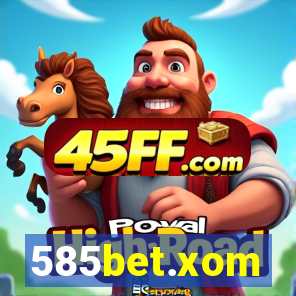 585bet.xom