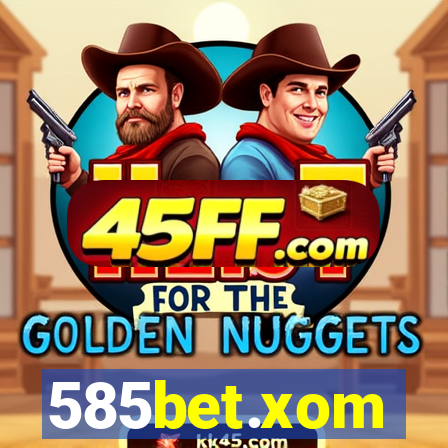 585bet.xom