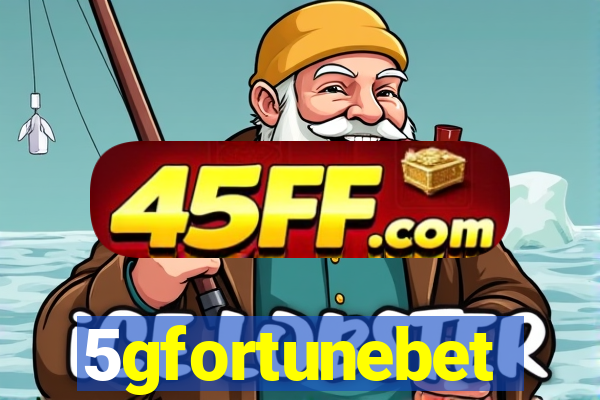 5gfortunebet