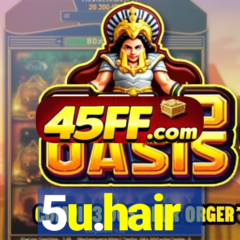 5u.hair