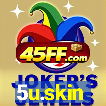 5u.skin