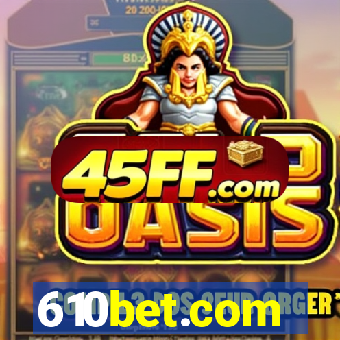 610bet.com