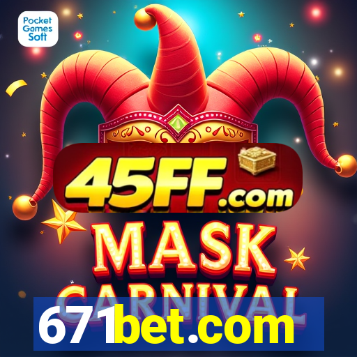 671bet.com