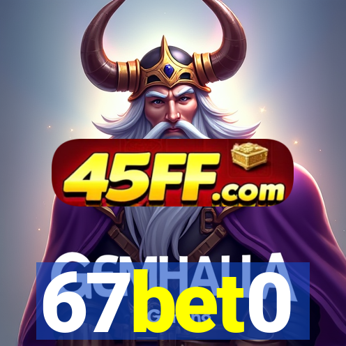 67bet0
