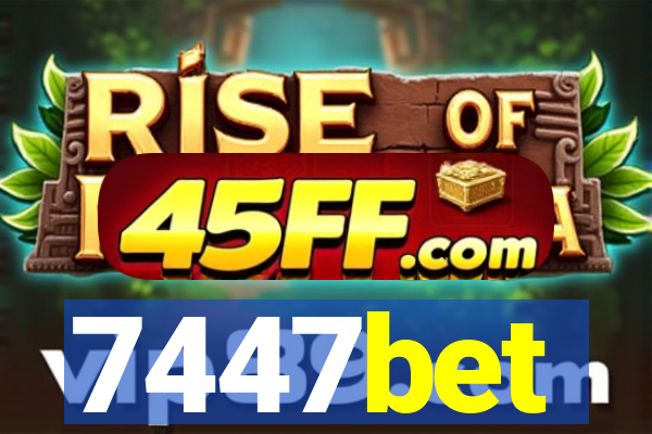 7447bet