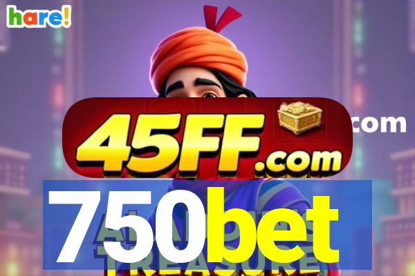 750bet