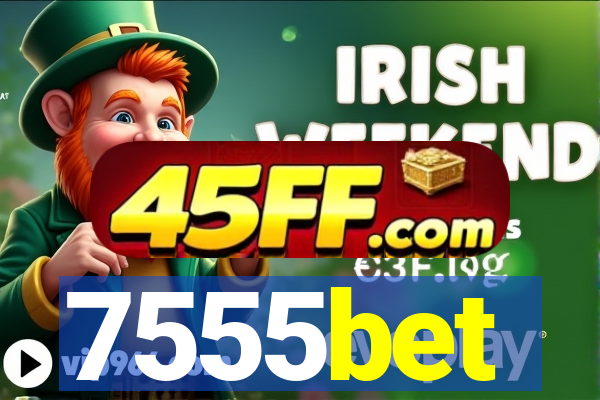 7555bet