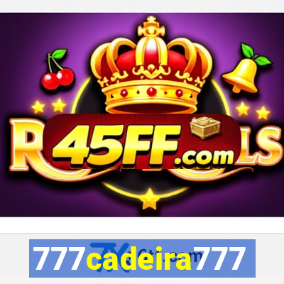 777cadeira777