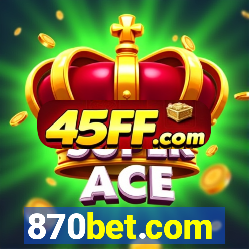 870bet.com