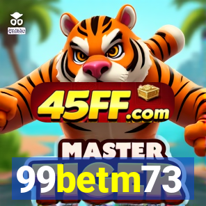 99betm73