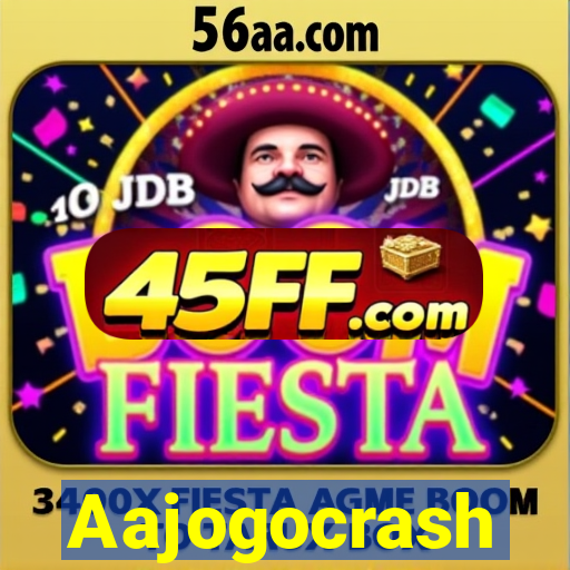 Aajogocrash
