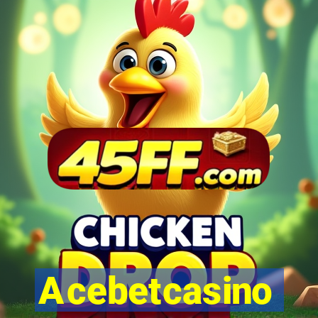 Acebetcasino