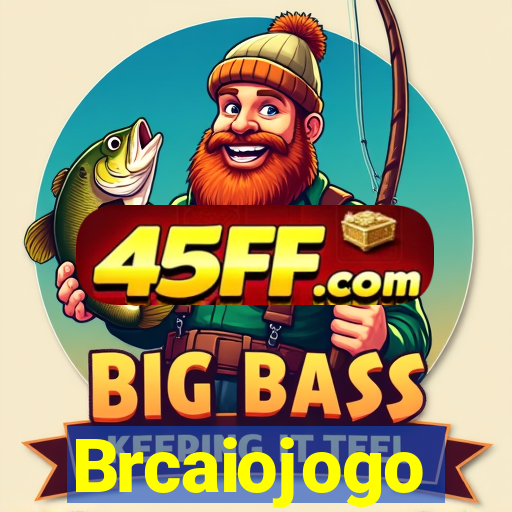 Brcaiojogo