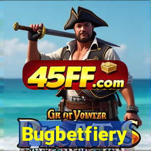 Bugbetfiery