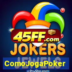 ComoJogaPoker