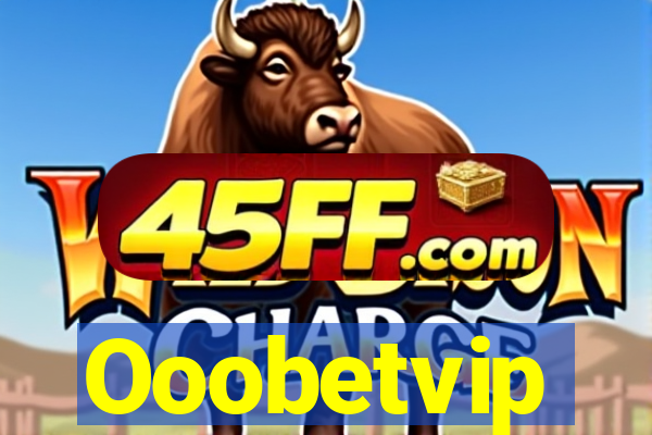 Ooobetvip