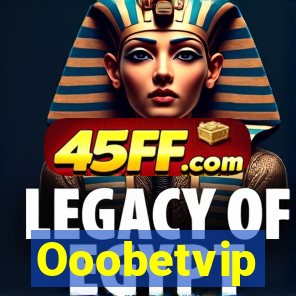 Ooobetvip