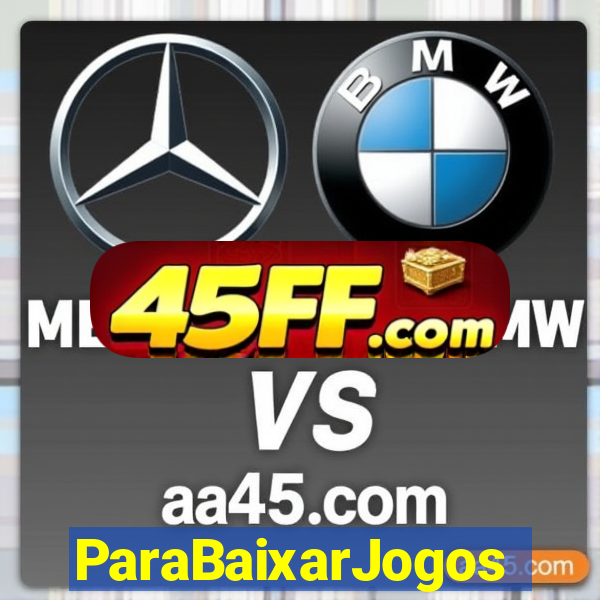ParaBaixarJogos