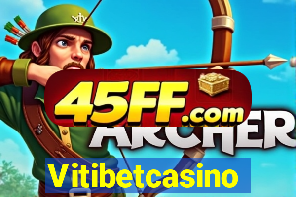 Vitibetcasino