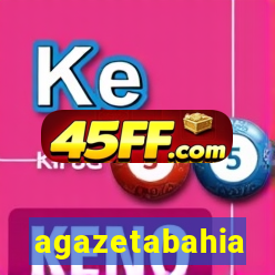 agazetabahia
