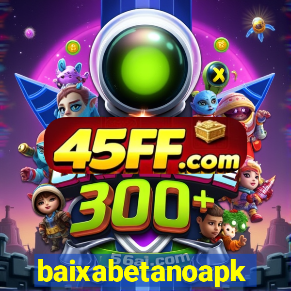 baixabetanoapk
