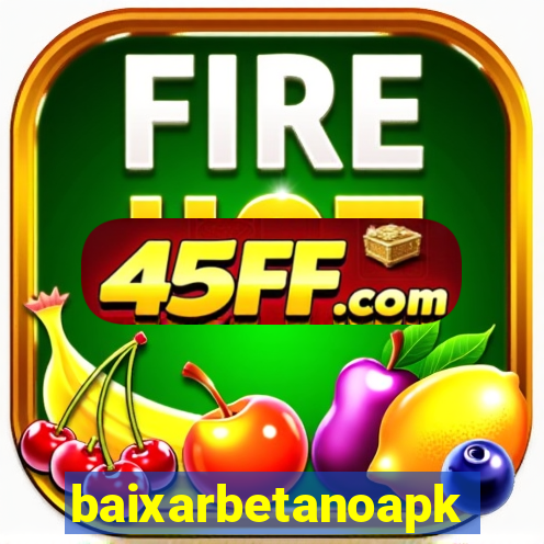 baixarbetanoapk