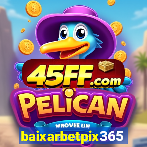 baixarbetpix365