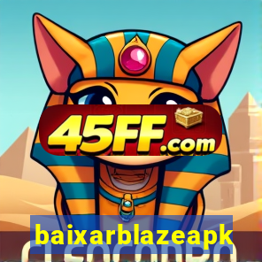 baixarblazeapk