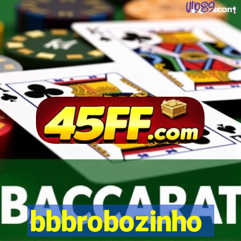 bbbrobozinho