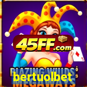 bertuolbet