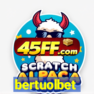 bertuolbet