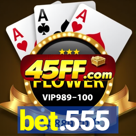 bet.555