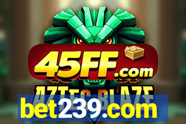 bet239.com