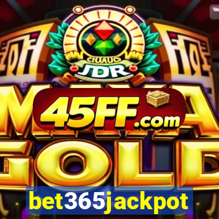 bet365jackpot