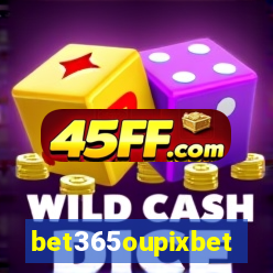 bet365oupixbet