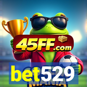 bet529